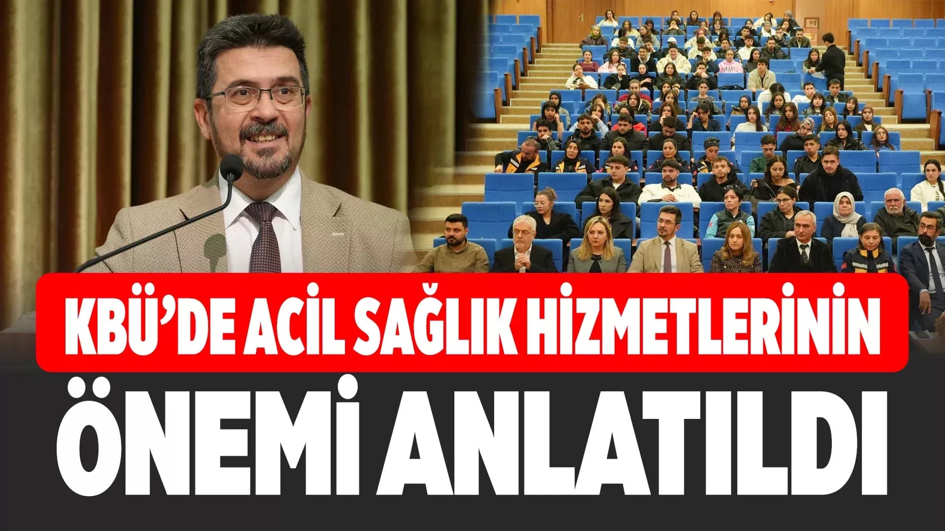 KBÜ'de Acil Sağlık Hizmetleri Haftası'nda uygulamalı eğitimler verildi