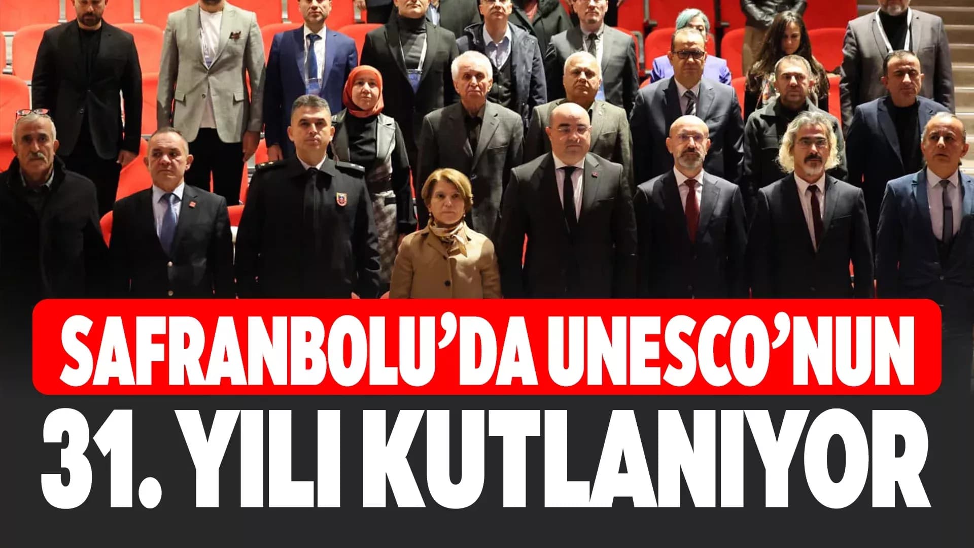 SAFRANBOLU’NUN UNESCO YOLCULUĞUNDA 31. YIL ETKİNLİKLERİ BAŞLADI