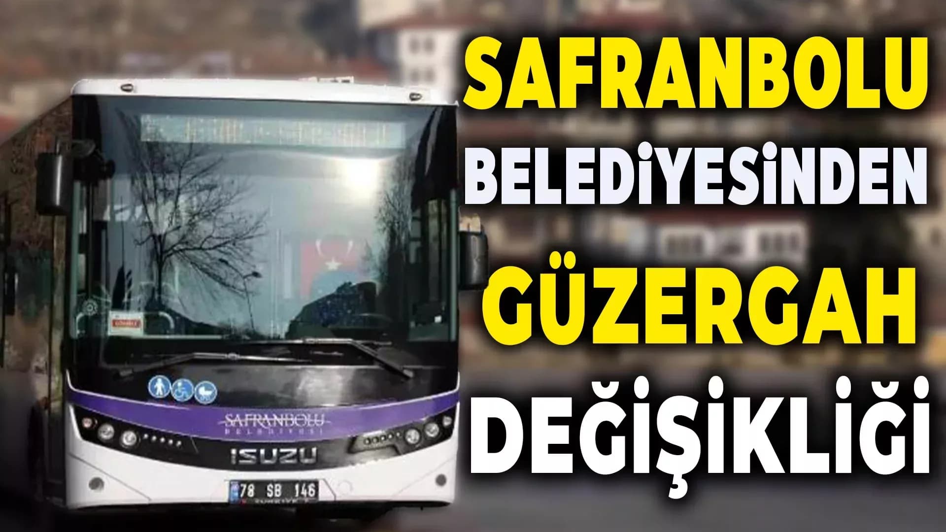 Safranbolu Belediyesinden Güzergah Değişikliği Açıklaması