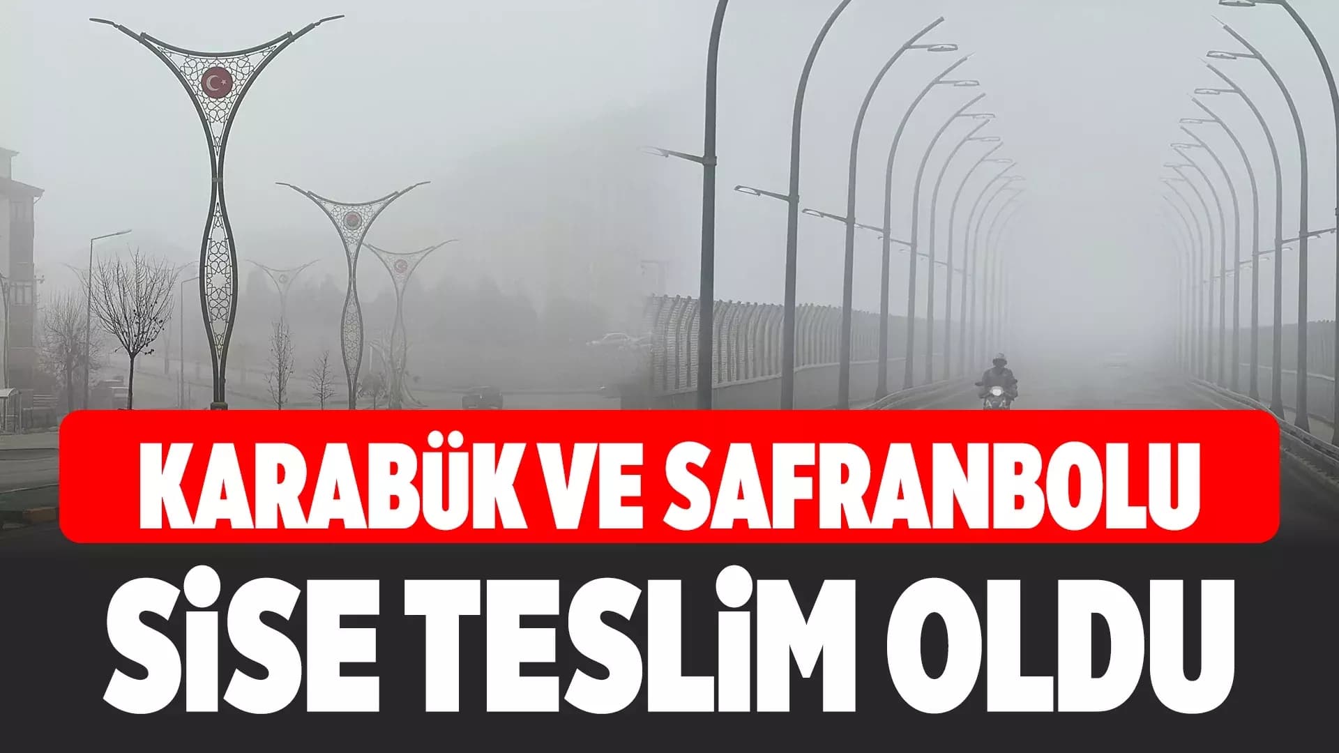 Karabük ve Safranbolu'da Sis Etkisi