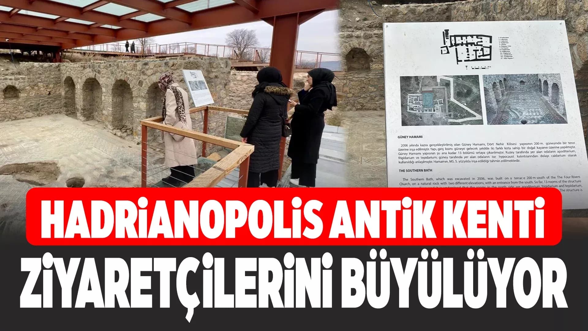 Hadrianopolis Antik Kenti İz Bırakan Yapısıyla İlgi Görüyor