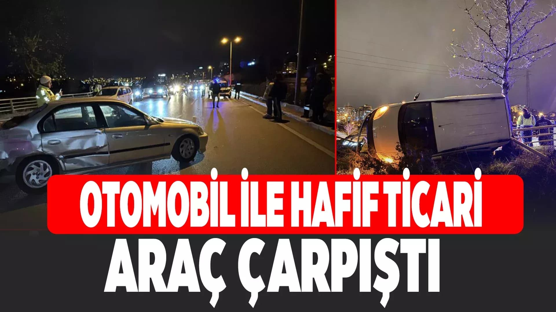 Otomobil ile hafif ticari araç çarpıştı: 3 yaralı