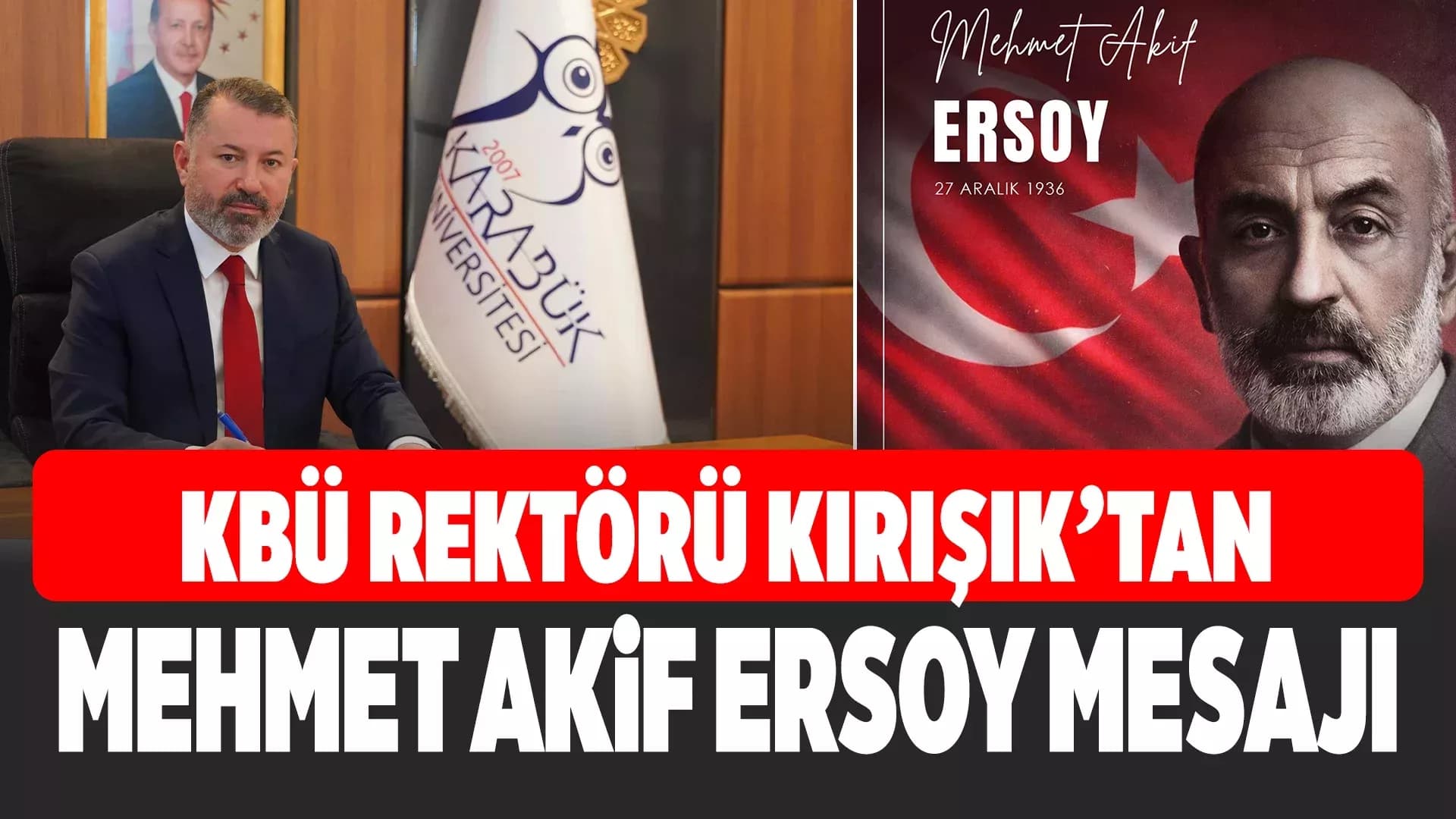 Rektör Kırışık’tan Mehmet Âkif Ersoy’u Anma Mesajı