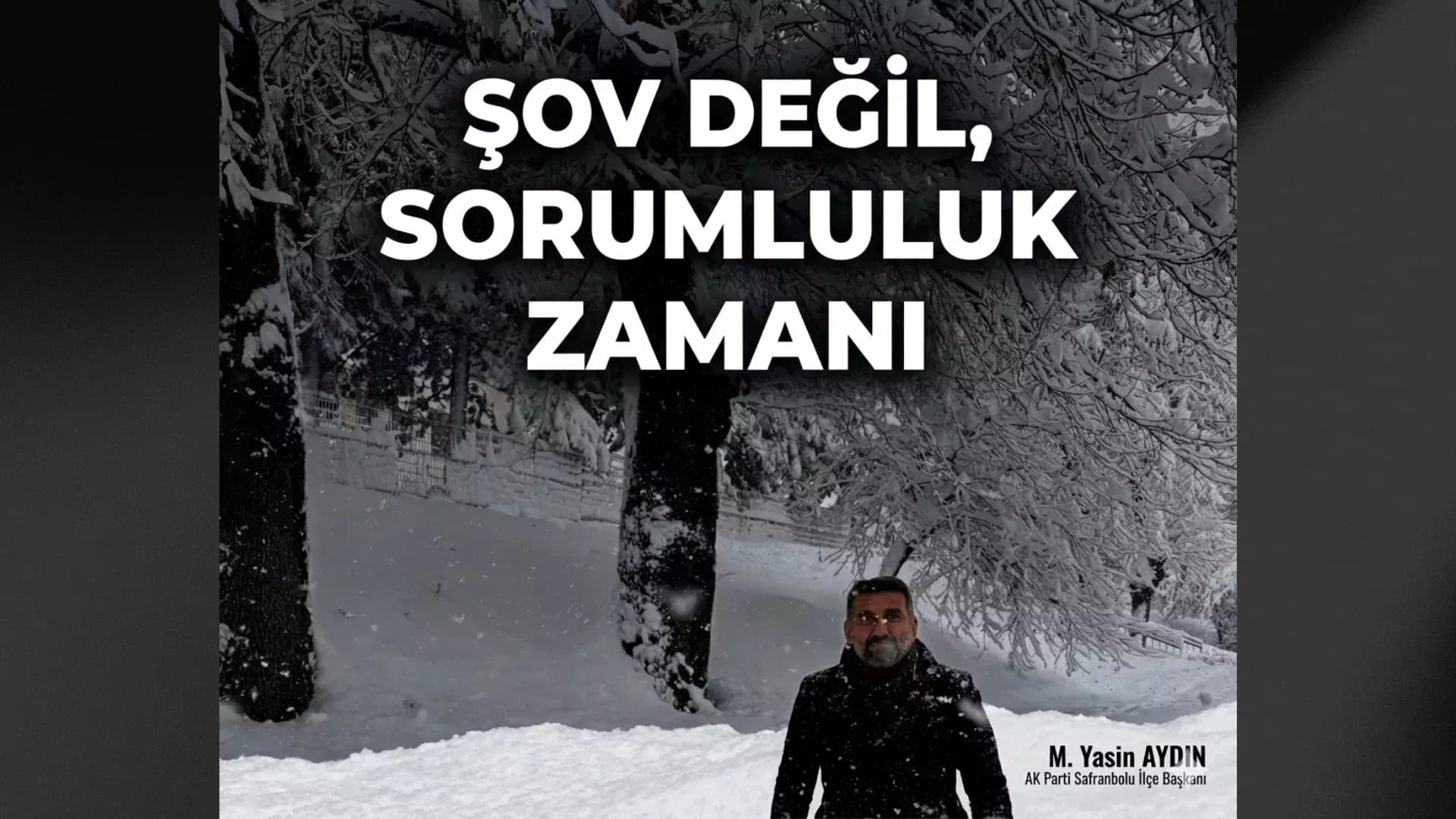 “Şov Değil, Sorumluluk Zamanı”