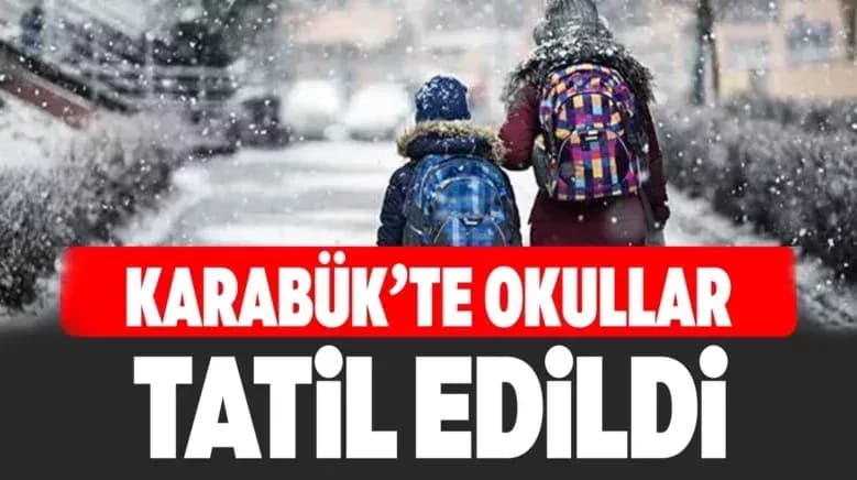 Karabük’te Olumsuz Hava Koşulları Nedeniyle Eğitime 1 Gün Ara Verildi
