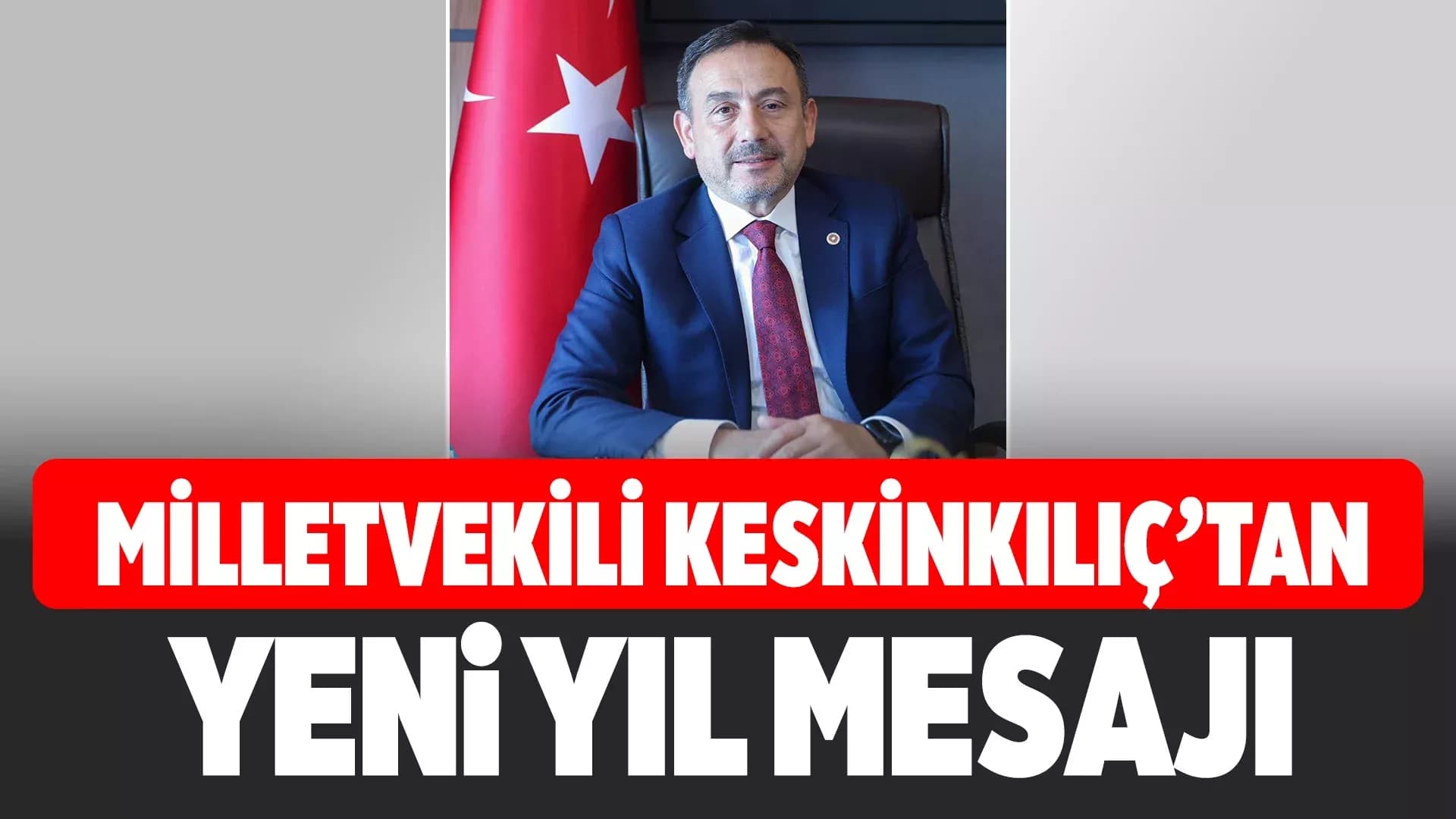 AK Parti Karabük Milletvekili D. Ali Keskinkılıç’tan 2026 Yeni Yılı Mesajı