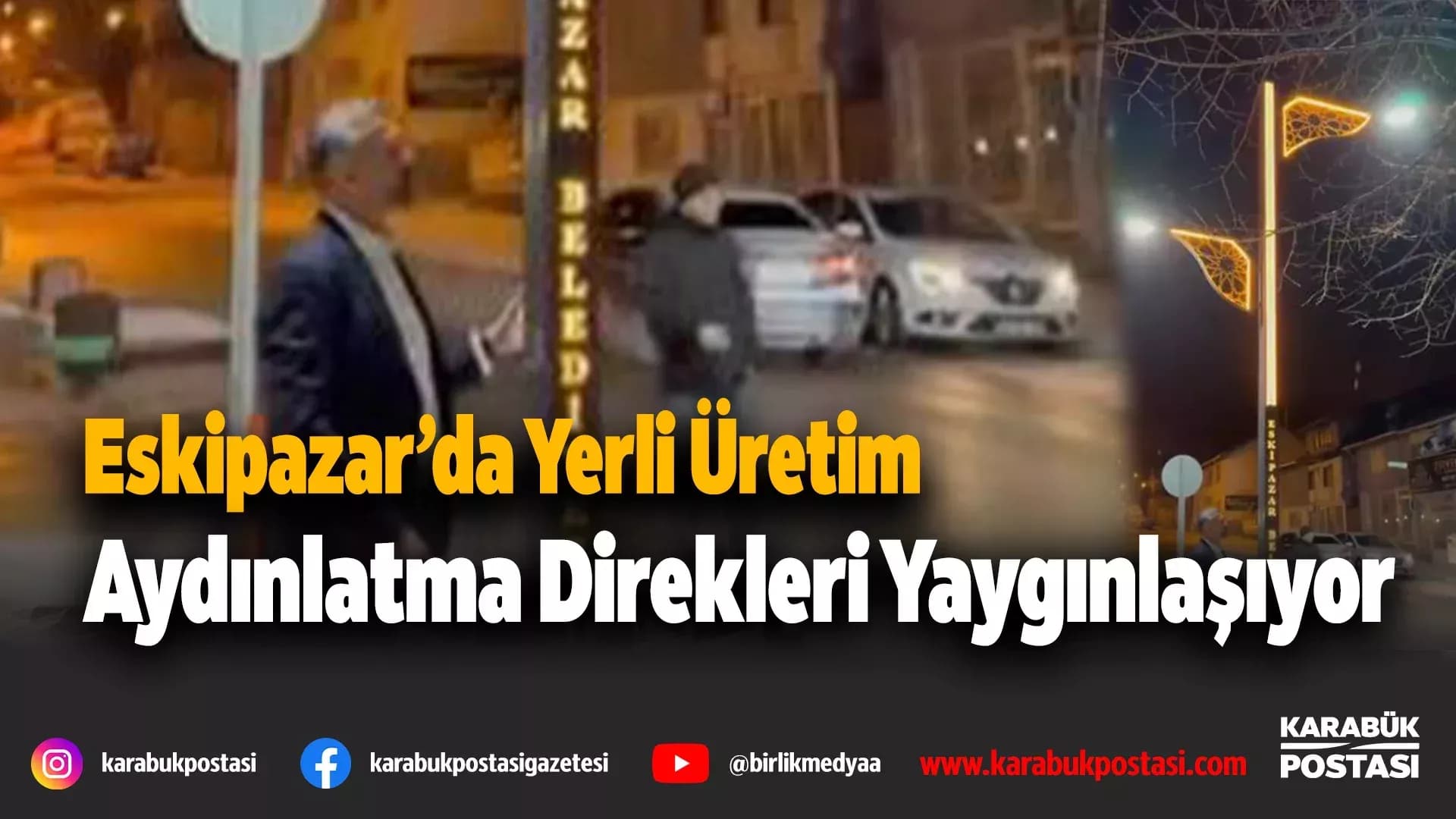 Eskipazar yerli üretim aydınlatma direkleriyle aydınlandı