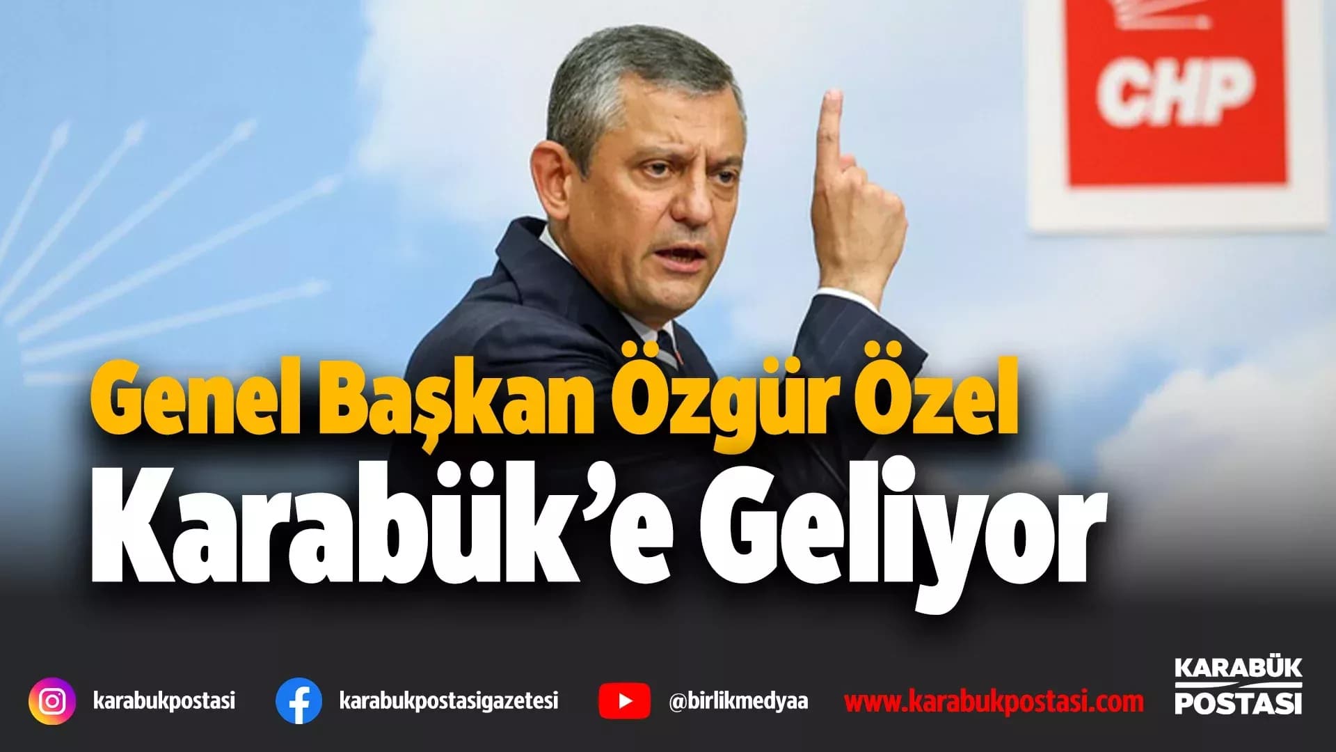 CHP Genel Başkanı Özgür Özel Nisan’da Karabük’e geliyor