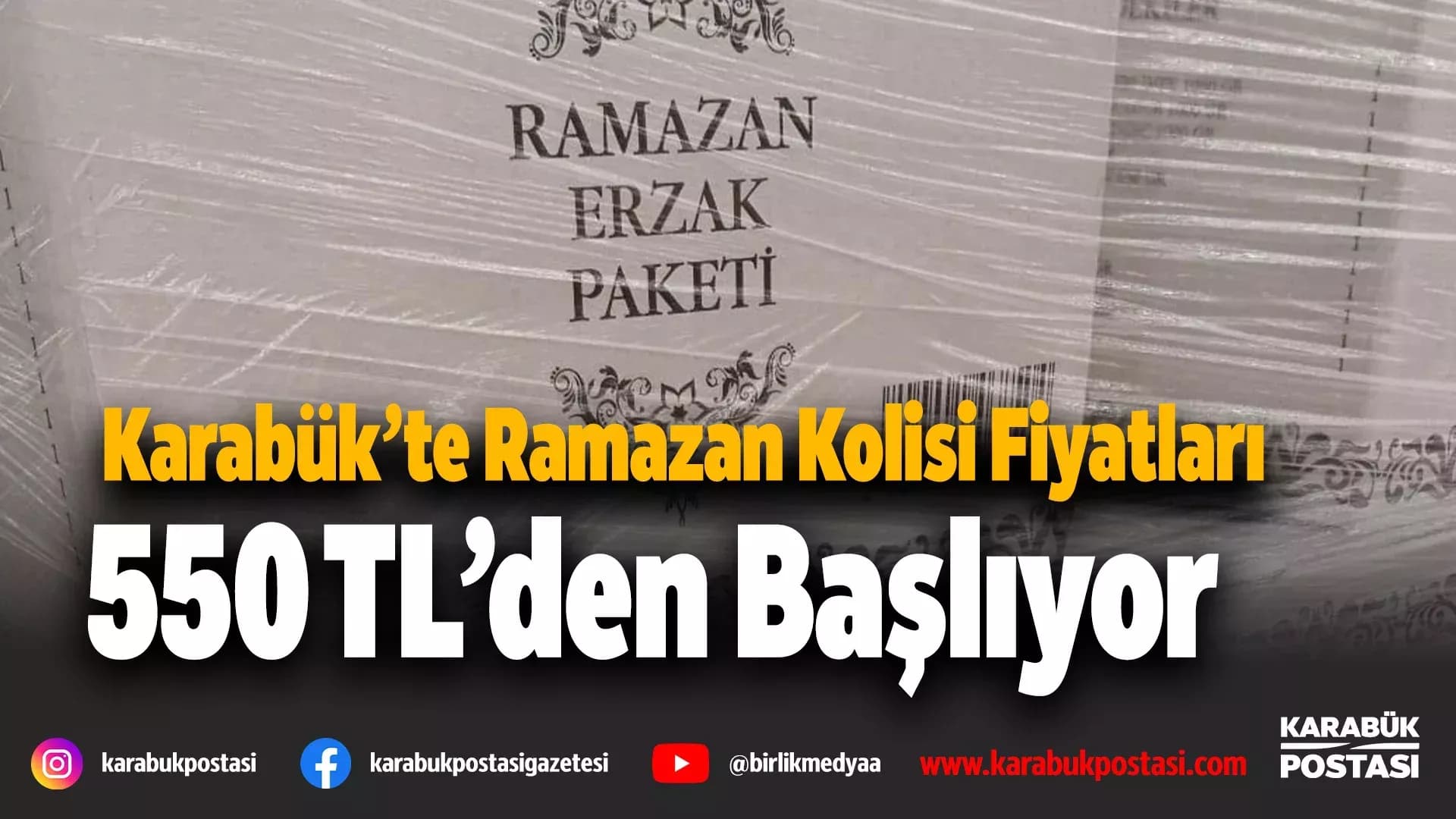 Karabük’te Zincir Marketlerde Ramazan Kolisi Fiyatları 550 TL’den Başlıyor