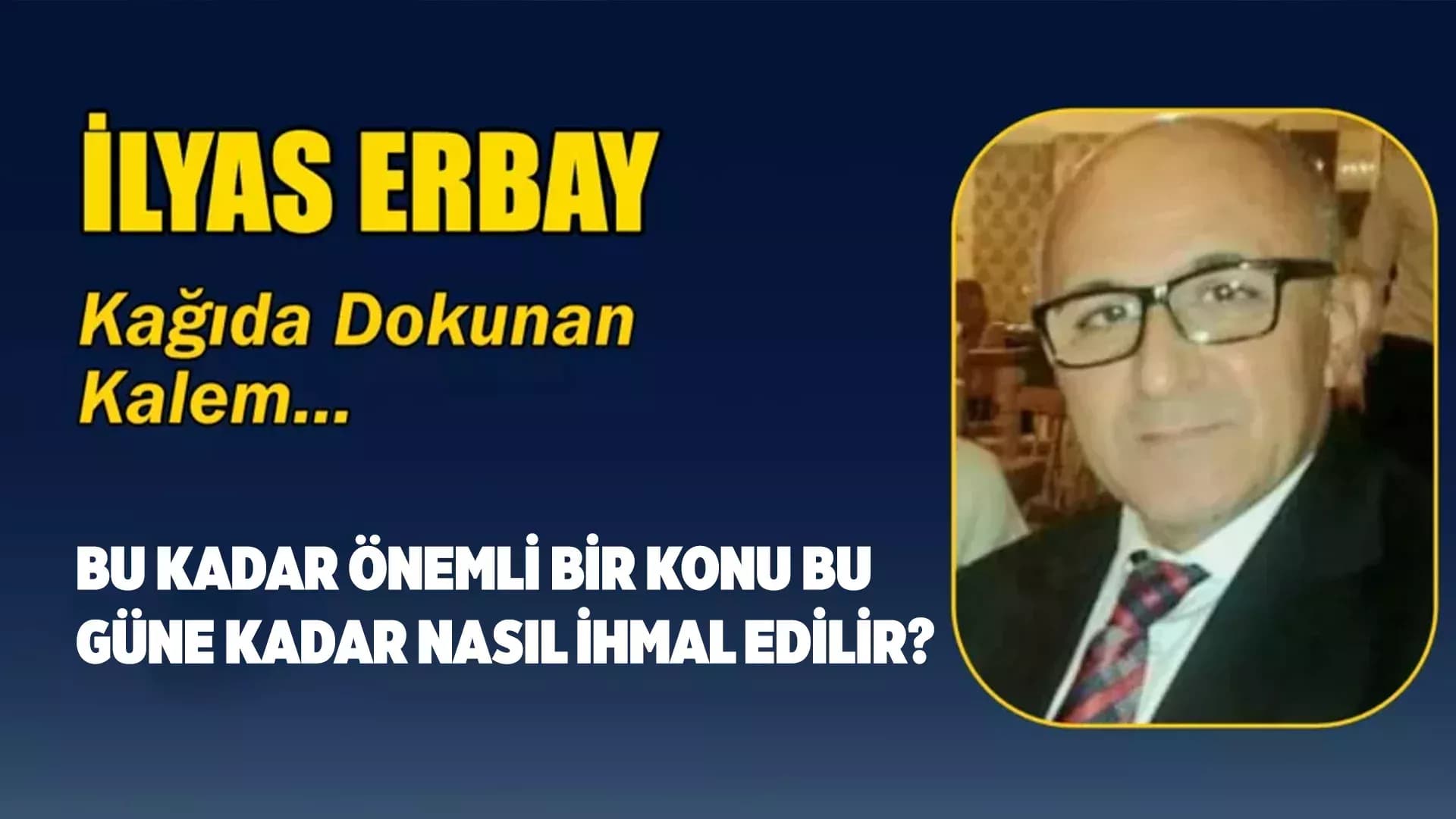 BU KADAR ÖNEMLİ BİR KONU BU GÜNE KADAR NASIL İHMAL EDİLİR?