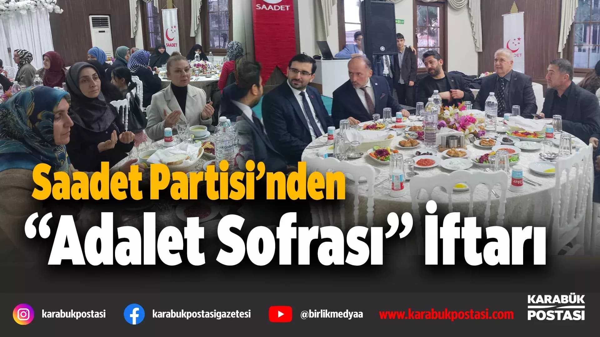 Saadet Partisi'nden "Adalet Sofrası" İftarı