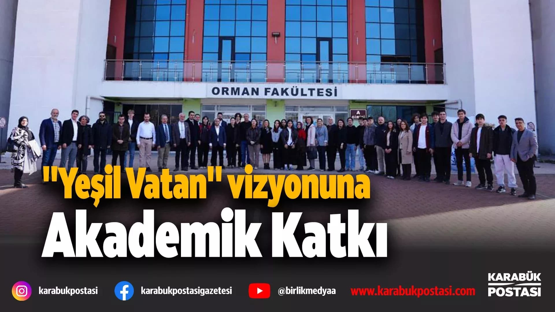 KBÜ Orman Fakültesi’nden "Yeşil Vatan" vizyonuna akademik katkı