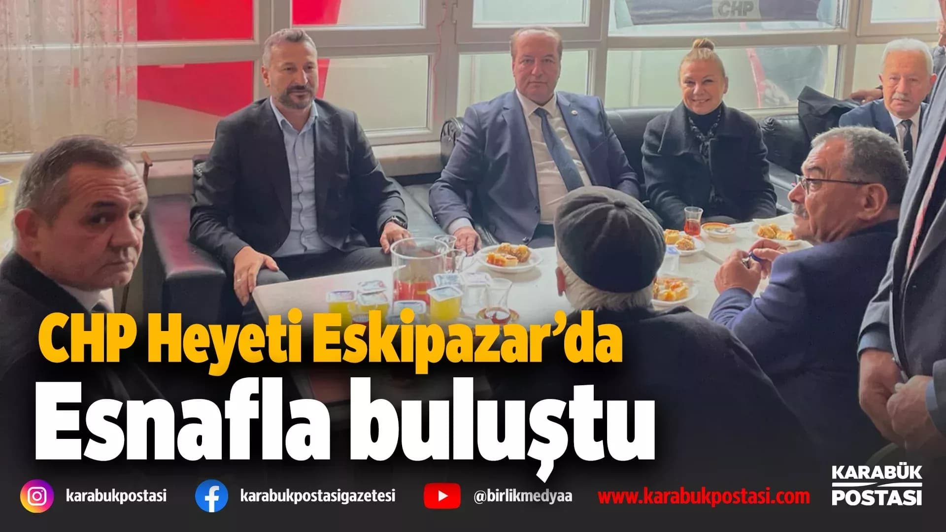 CHP Heyeti Eskipazar’da esnaf ve vatandaşlarla buluştu