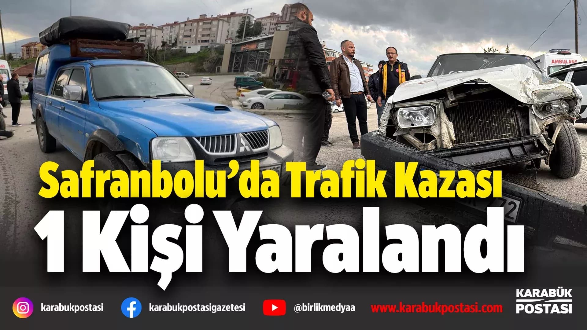 Kamyonetle otomobil çarpıştı: 1 yaralı