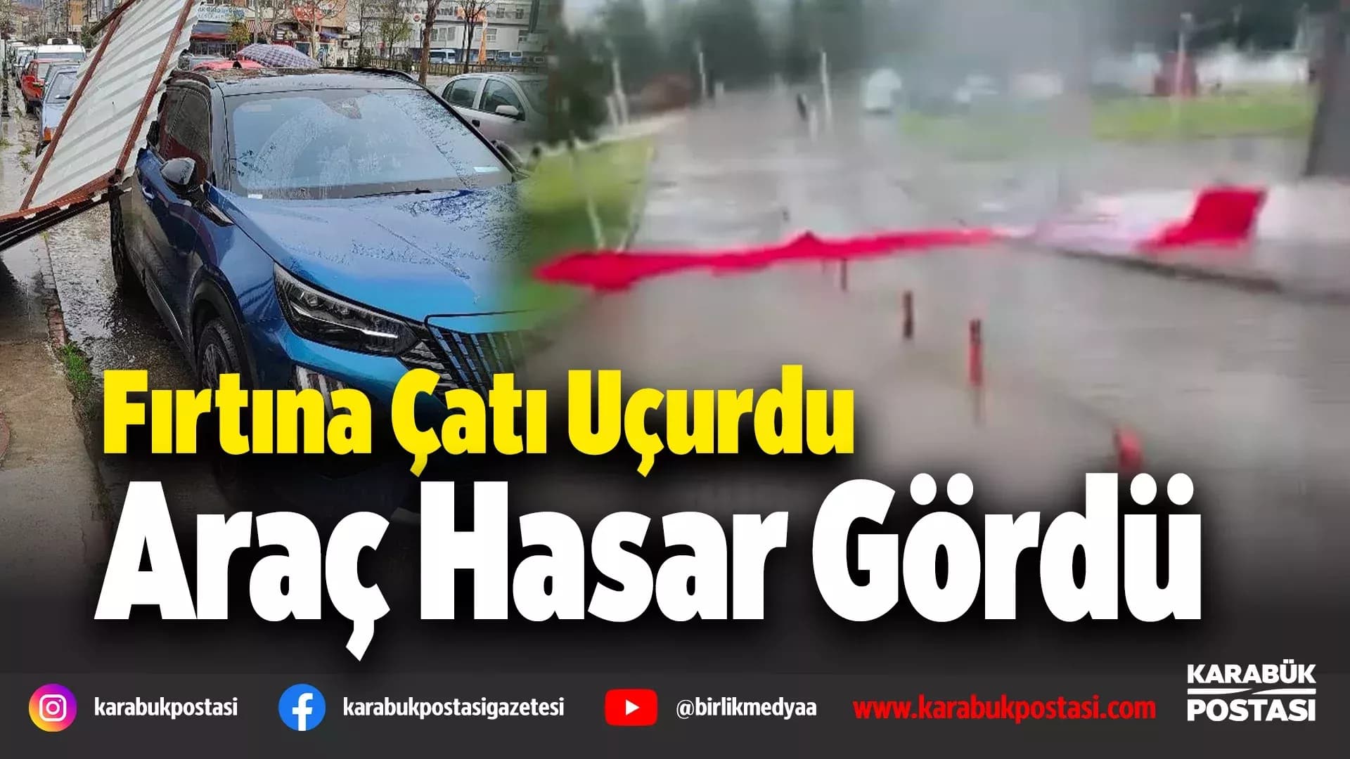 Karabük'te fırtınanın etkisiyle yapıdan kopan parça araca zarar verdi