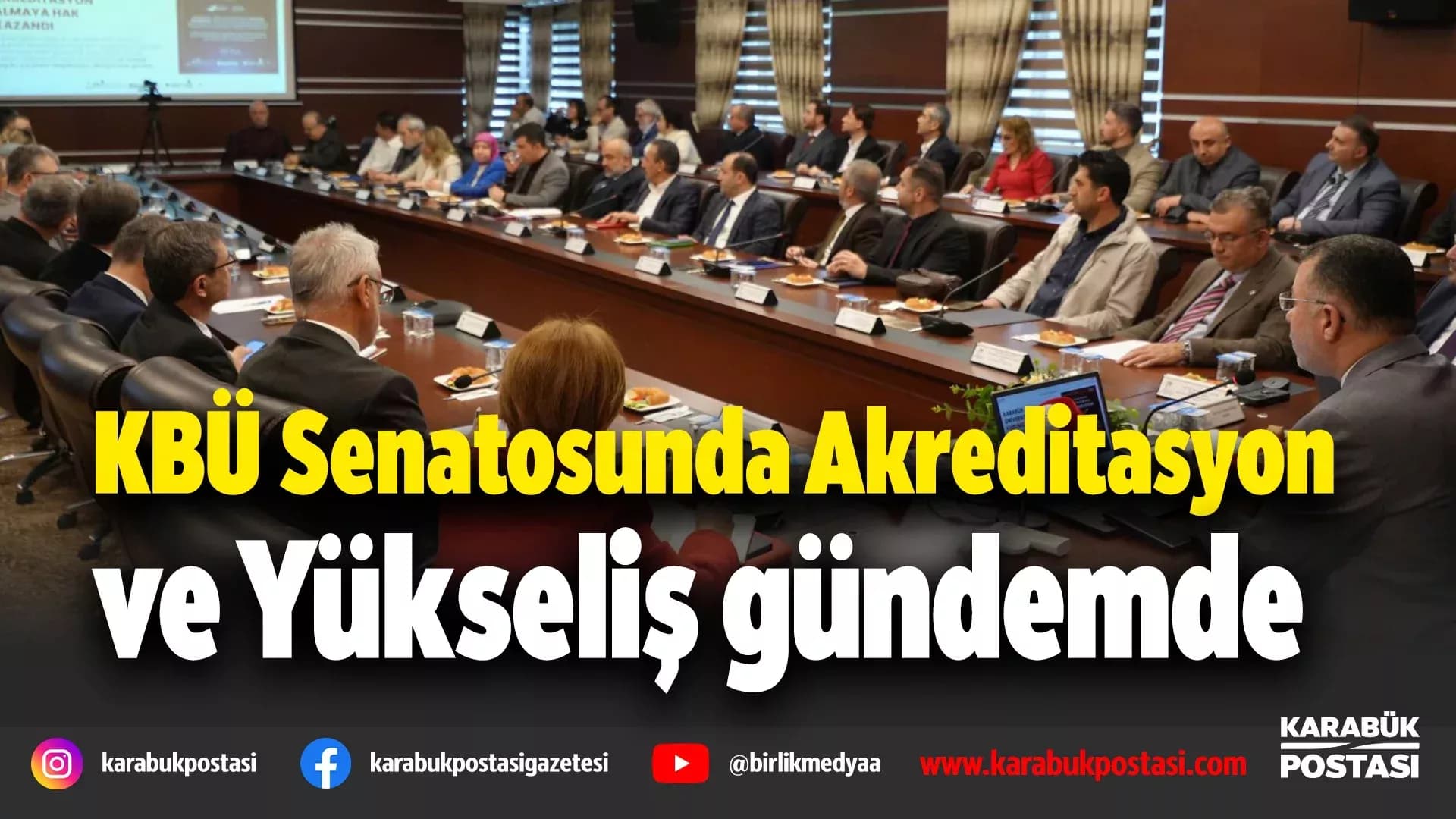 KBÜ Nisan Senatosu’nda Akreditasyon ve Uluslararası başarılar ele alındı