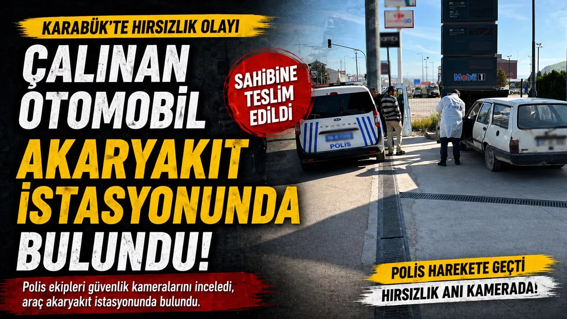 Karabük'te çalınan otomobil akaryakıt istasyonunda bulundu