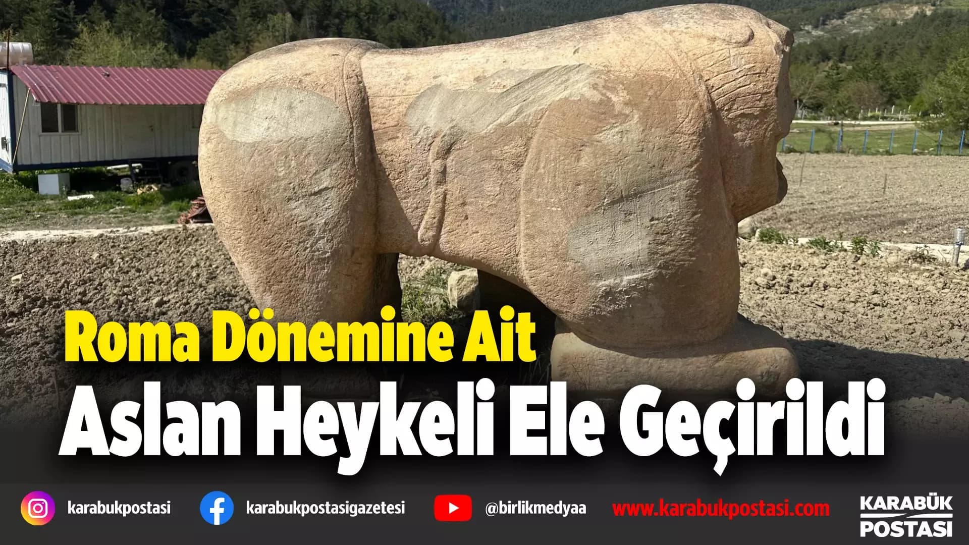 Karabük'te Roma dönemine ait Aslan heykeli ele geçirildi