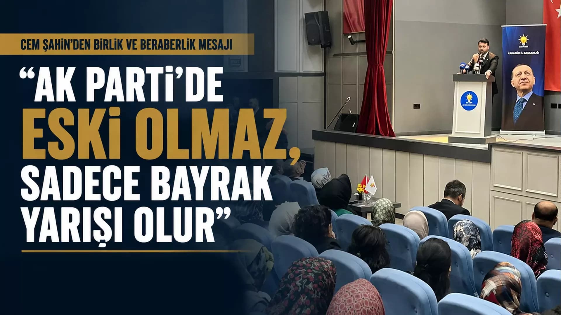 Şahin: “AK Parti’de eski olmaz, sadece bayrak yarışı olur”