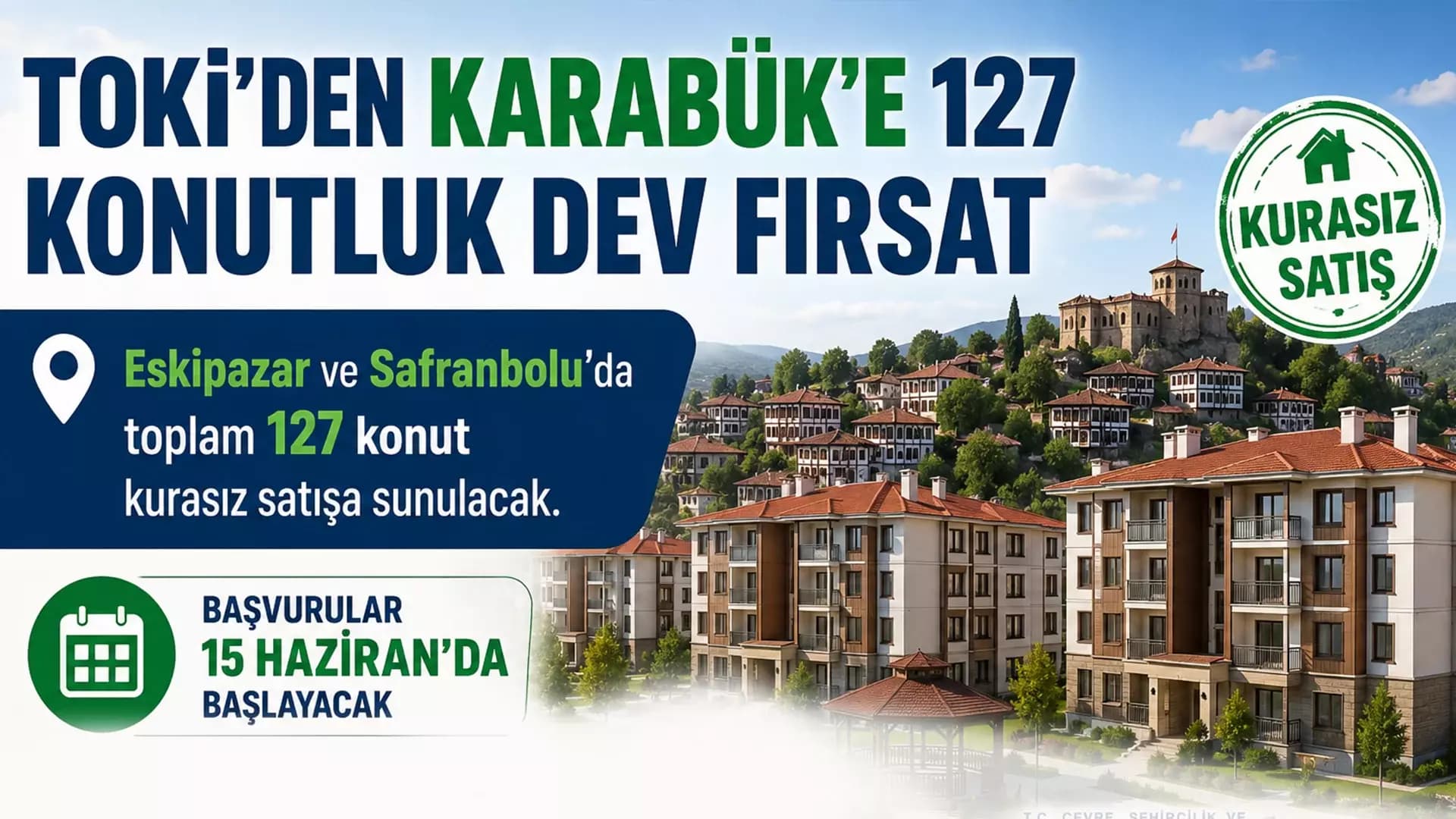 TOKİ’DEN KARABÜK’E 127 KONUTLUK DEV FIRSAT