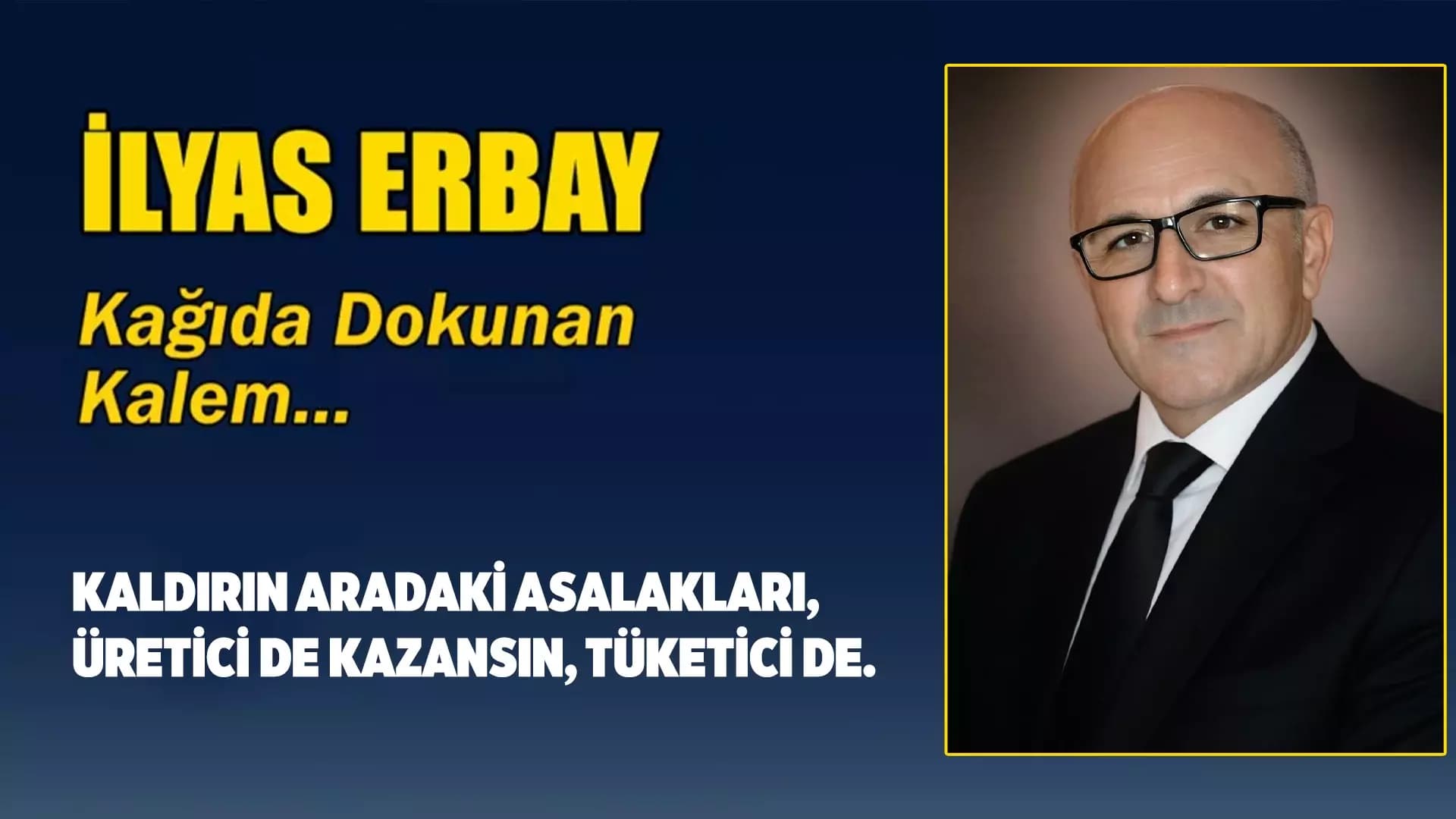 KALDIRIN ARADAKİ ASALAKLARI, ÜRETİCİ DE KAZANSIN, TÜKETİCİ DE.