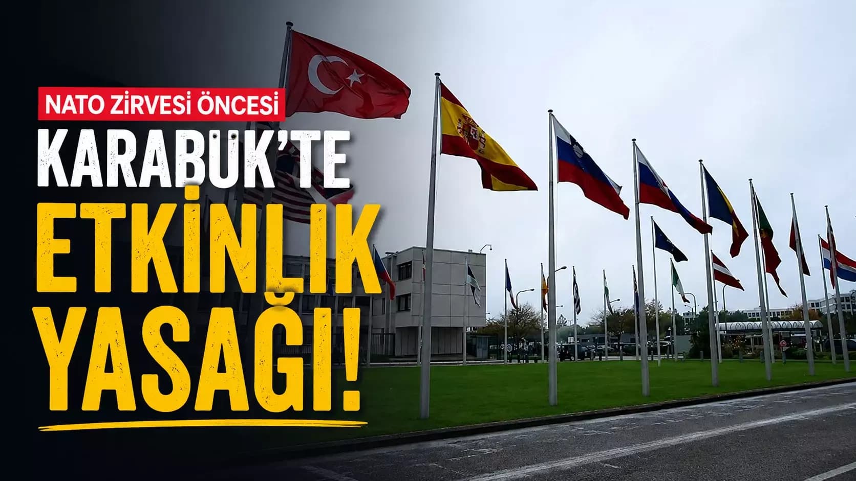 Karabük’te NATO zirvesi öncesi toplantı ve etkinlik yasağı