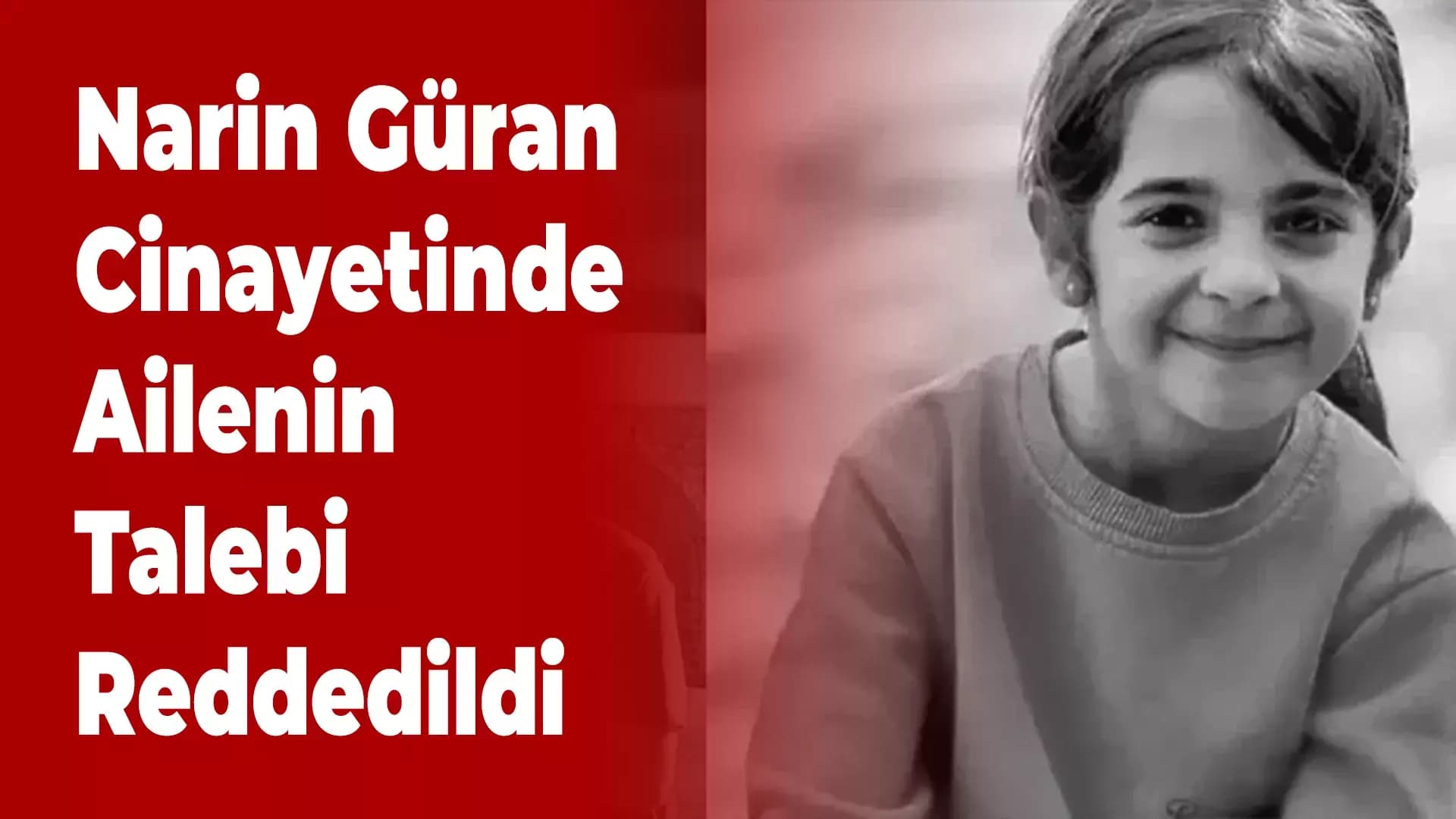 Narin Güran Cinayetinde Yeni Gelişme