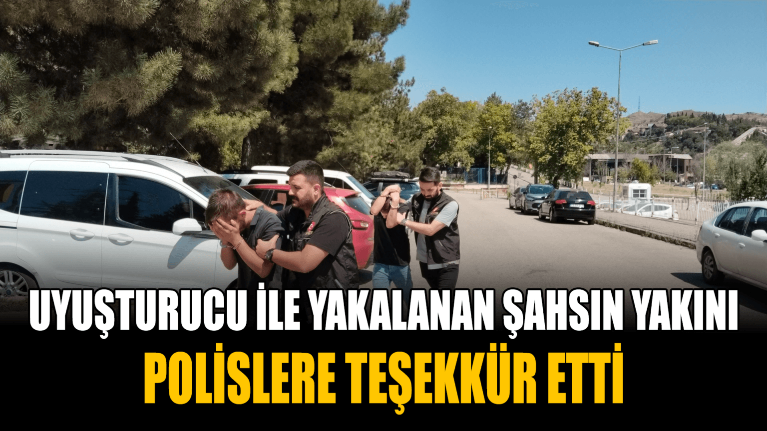 Uyuşturucu ile yakalanan şüphelinin yakınından polise: "Elinize sağlık"