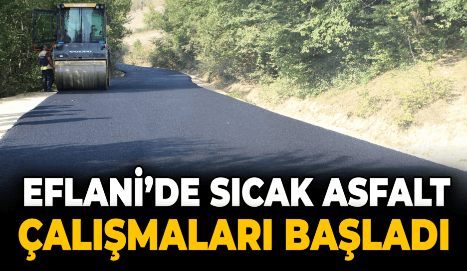 Eflani Köylerinde Sıcak Asfalt Çalışmaları Başladı