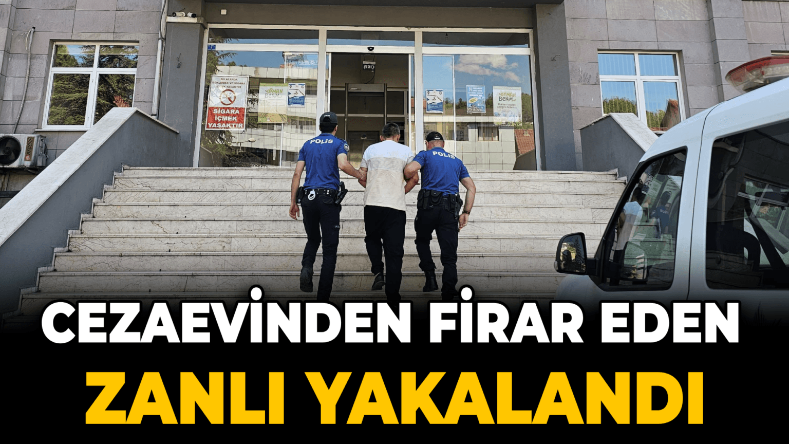 Cezaevinden firar eden zanlı yakalandı