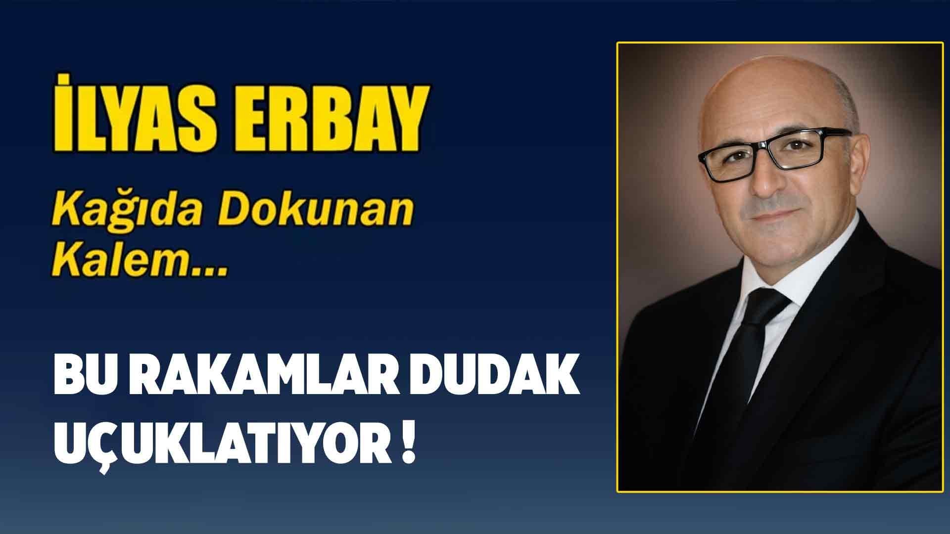 BU RAKAMLAR DUDAK UÇUKLATIYOR !