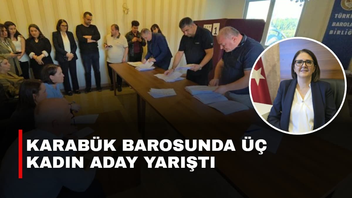 Karabük Barosunda üç kadın aday yarıştı