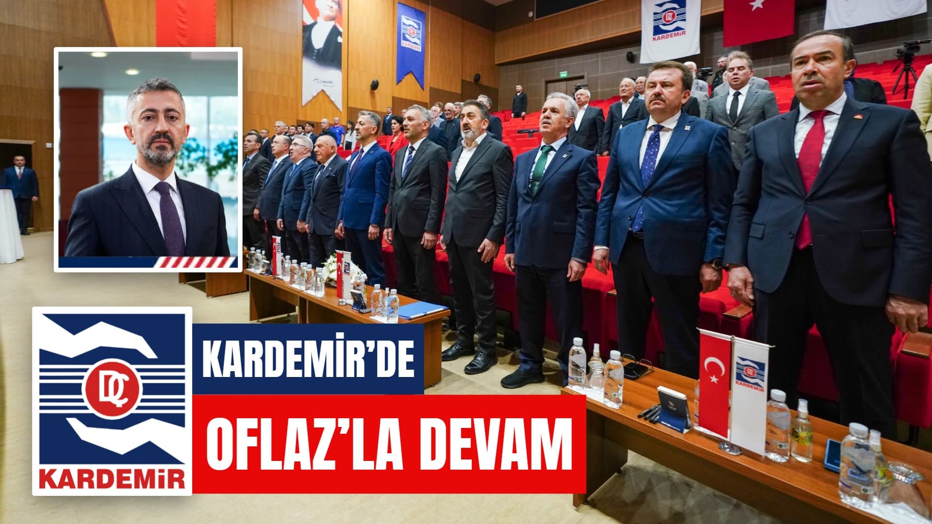 KARDEMİR'de Muhammed Ali Oflaz dönemi resmen başladı