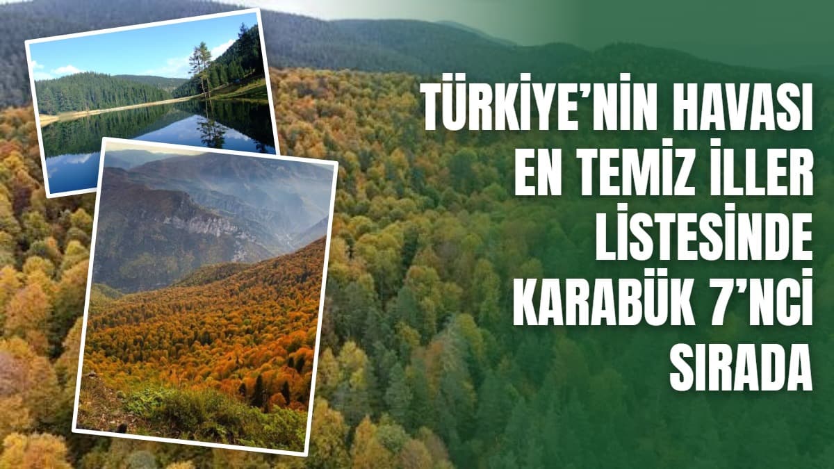 Türkiye’nin Havası En Temiz İller Listesinde Karabük 7’nci Sırada
