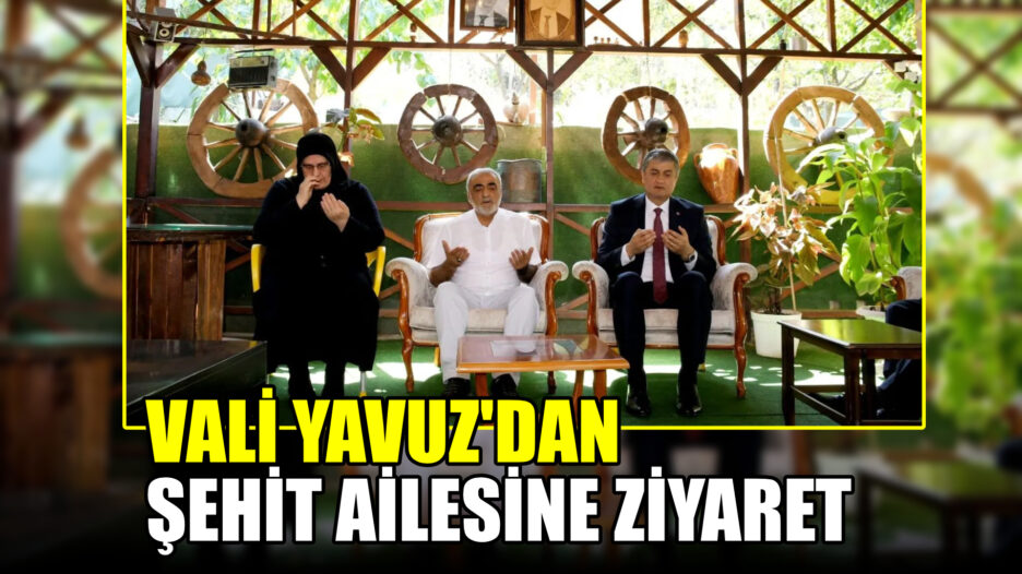 Vali Yavuz, Şehit Umut Aytekin’in Ailesini Ziyaret Etti.