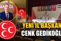 MHP’nin Yeni İl Başkanı Cenk Gedikoğlu Oldu