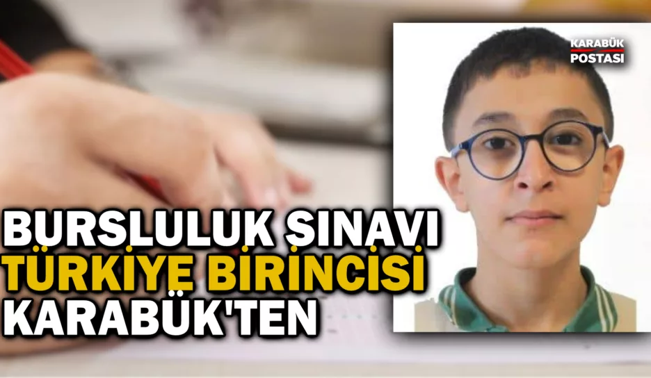 Bursluluk Sınavında Türkiye Birincisi Karabük’ten