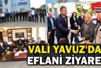 Vali Yavuz’dan Eflani’ye Ziyaret