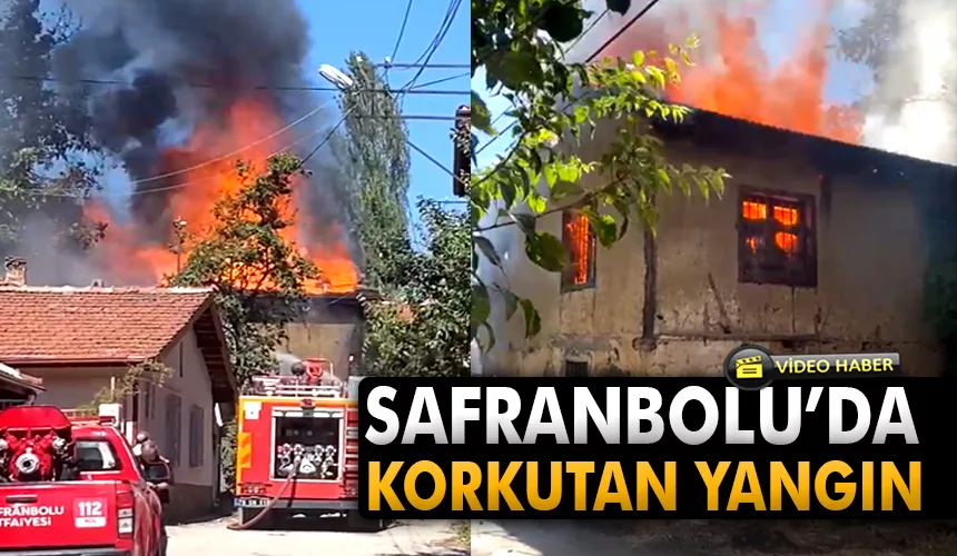 Safranbolu’da Korkutan Yangın