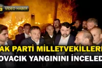 AK Parti Milletvekilleri Ovacık Yangınlarını İnceledi!