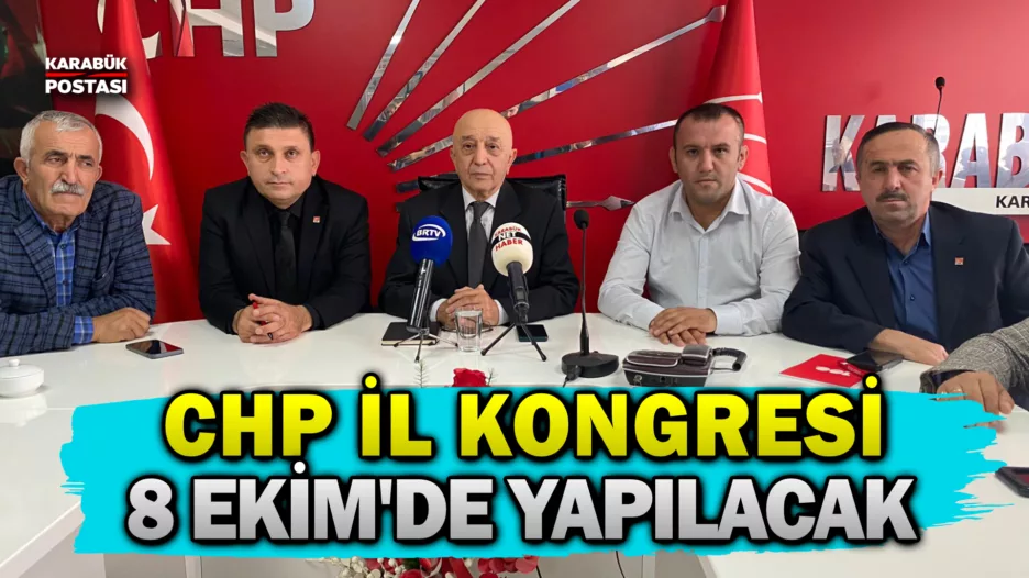 Karabük CHP İl Kongresi 8 Ekim’de Yapılacak