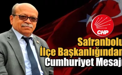 CHP Safranbolu İlçe Başkanlığı’ndan Cumhuriyet Mesajı