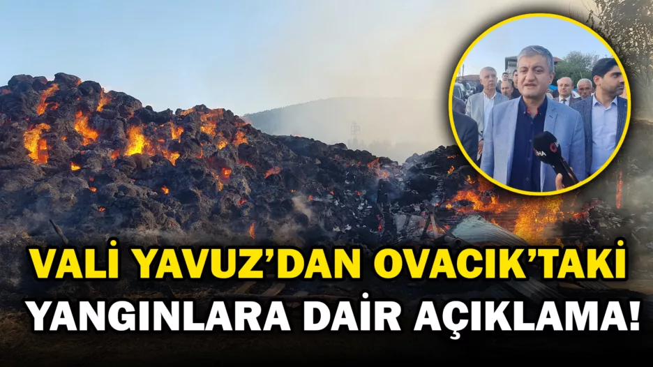 Karabük/ Ovacık’taki Yangınlara Dair Vali Yavuz’dan Açıklama!