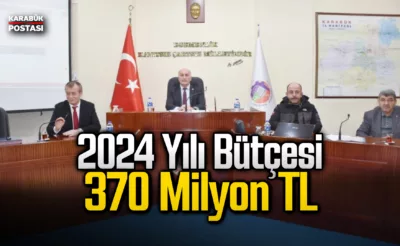 2024 yılı bütçesi 370 milyon TL olarak belirlendi