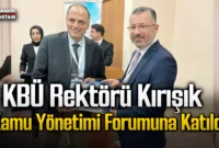 KBÜ Rektörü Kırışık, Kamu Yönetimi Forumuna Katıldı