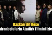 Başkan Köse Safranbolularla Atatürk Filmini İzledi