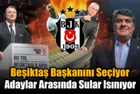 Beşiktaş Seçim Yarışı Gitgide Kızışıyor!