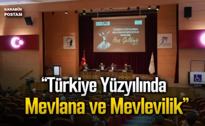 “Türkiye Yüzyılında Mevlana ve Mevlevilik” Paneli Düzenlendi