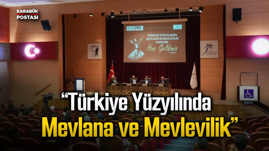 “Türkiye Yüzyılında Mevlana ve Mevlevilik” Paneli Düzenlendi