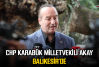 CHP Karabük Milletvekili Akay, Balıkesir’de başkan aday adaylarıyla bir araya geldi